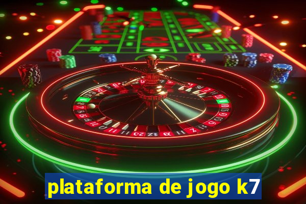 plataforma de jogo k7