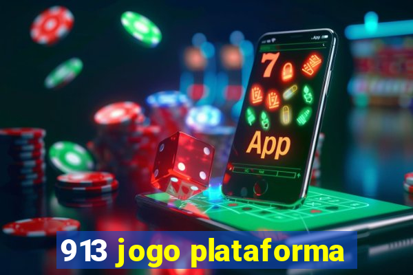 913 jogo plataforma