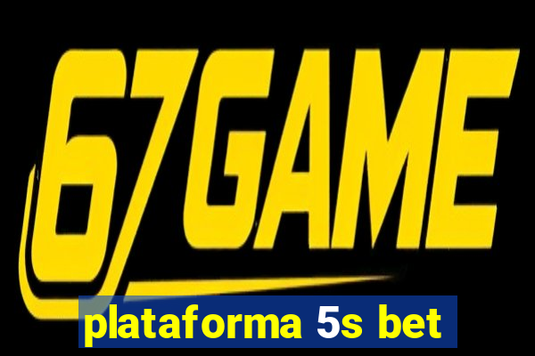 plataforma 5s bet