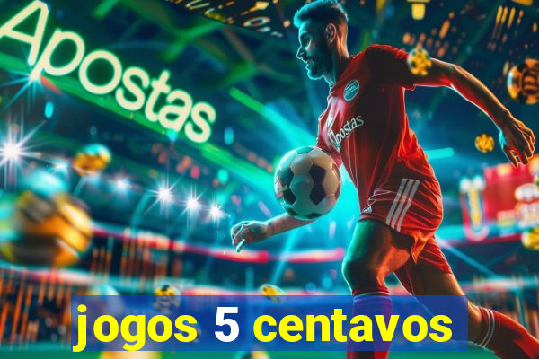 jogos 5 centavos