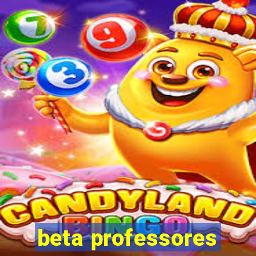 beta professores