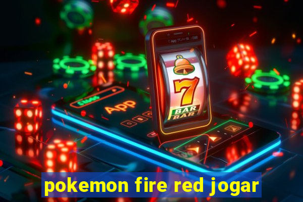 pokemon fire red jogar