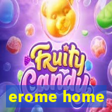 erome home