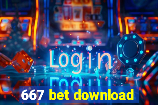 667 bet download