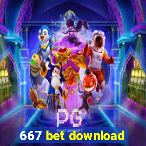 667 bet download