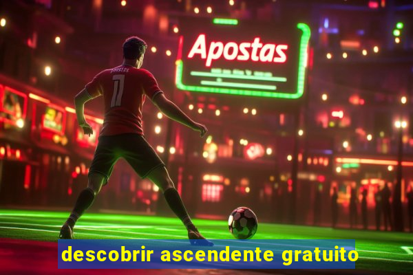 descobrir ascendente gratuito