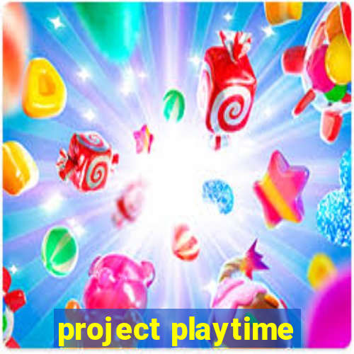 project playtime