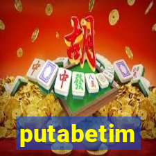 putabetim