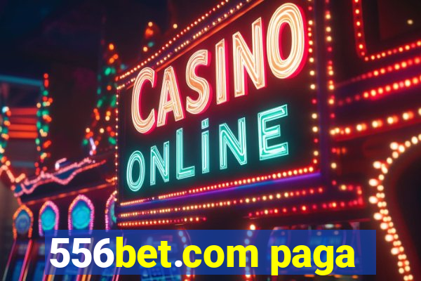 556bet.com paga