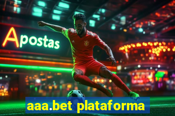 aaa.bet plataforma