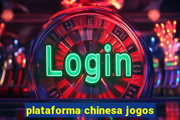 plataforma chinesa jogos