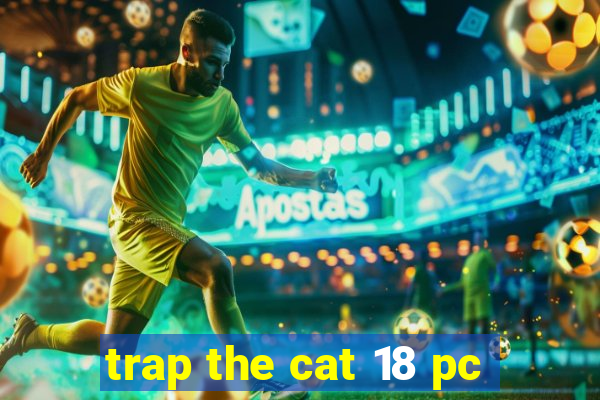 trap the cat 18 pc