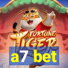 a7 bet