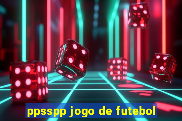 ppsspp jogo de futebol