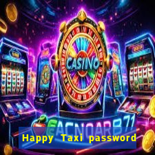 Happy Taxi password road 96 road 96 senha do cofre