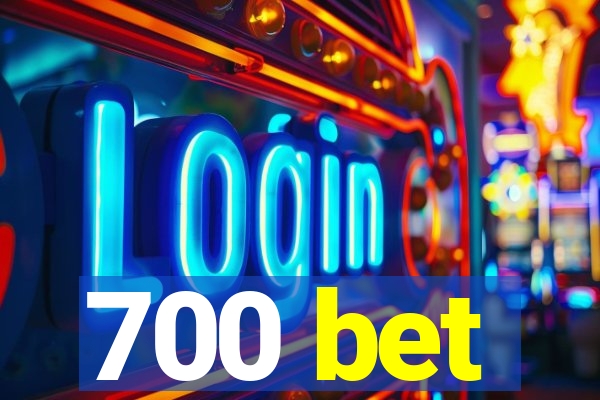 700 bet