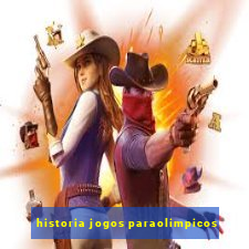 historia jogos paraolimpicos