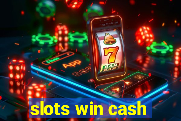 slots win cash