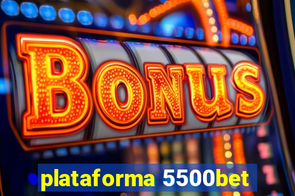 plataforma 5500bet