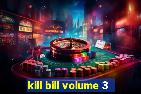 kill bill volume 3