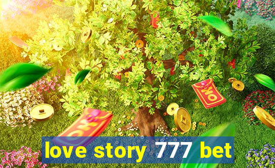 love story 777 bet