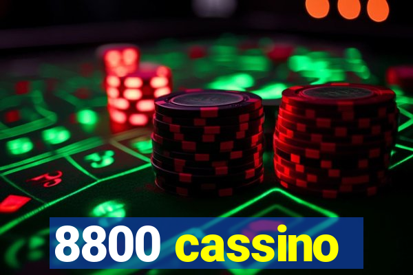 8800 cassino