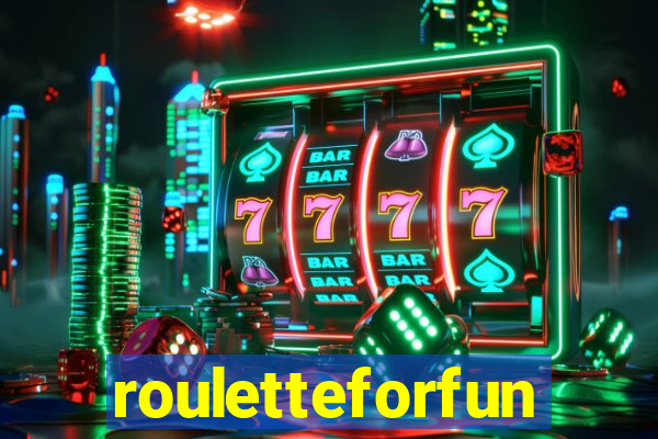 rouletteforfun