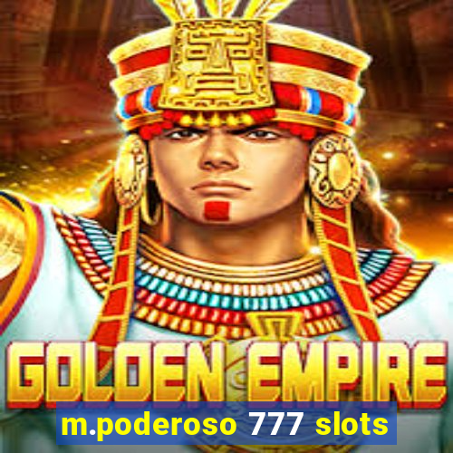 m.poderoso 777 slots