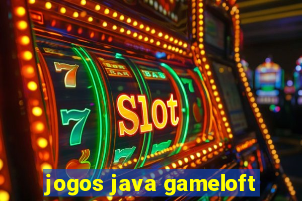 jogos java gameloft