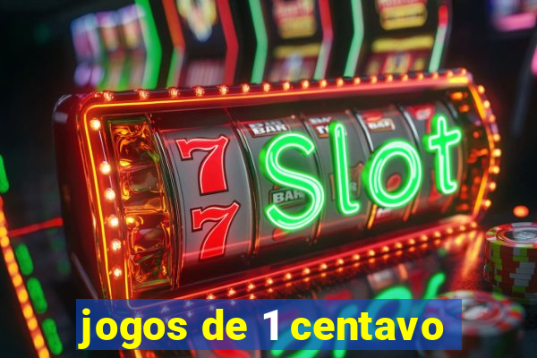 jogos de 1 centavo