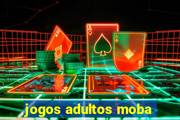 jogos adultos moba