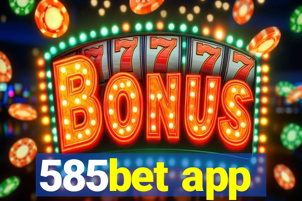 585bet app