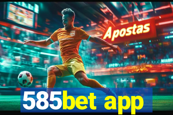 585bet app