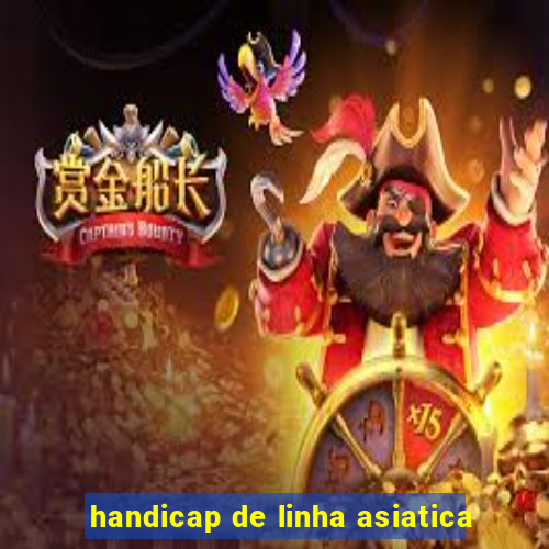 handicap de linha asiatica