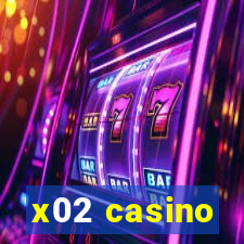 x02 casino