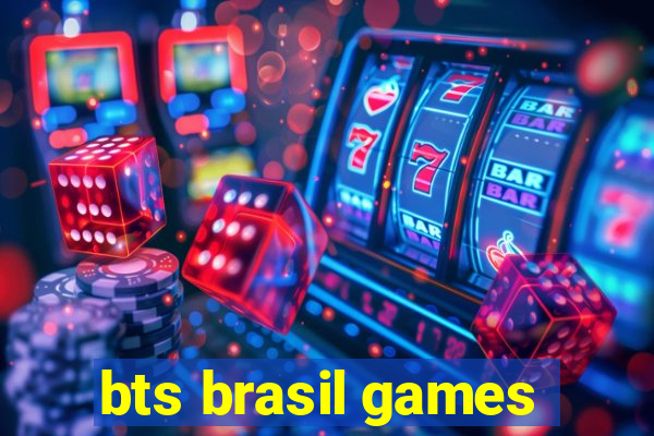 bts brasil games