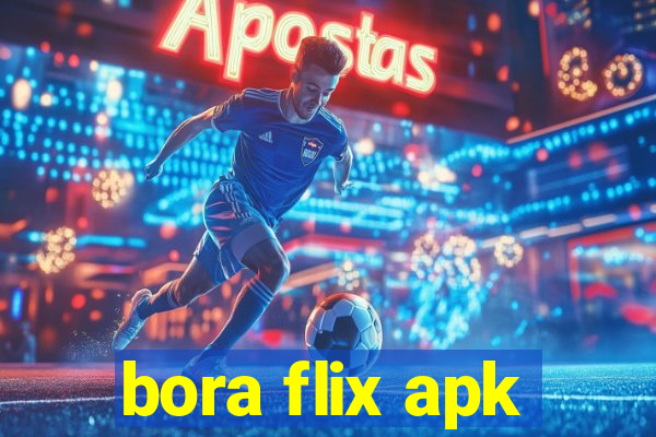 bora flix apk