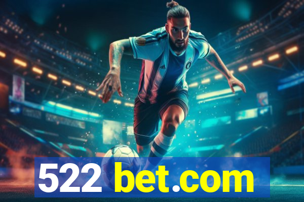 522 bet.com