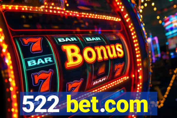 522 bet.com