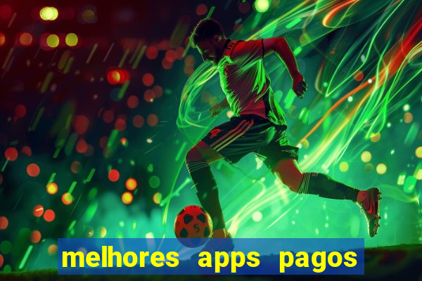 melhores apps pagos play store