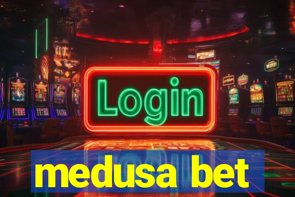 medusa bet