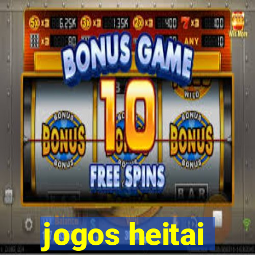 jogos heitai