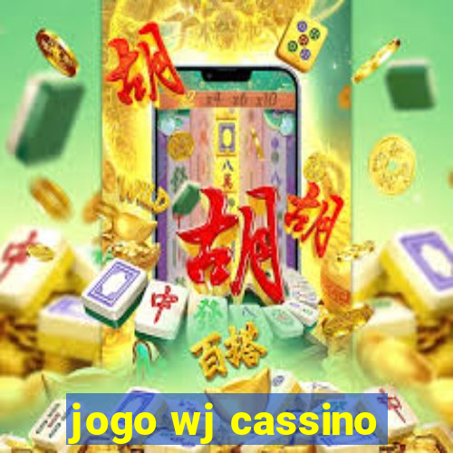 jogo wj cassino