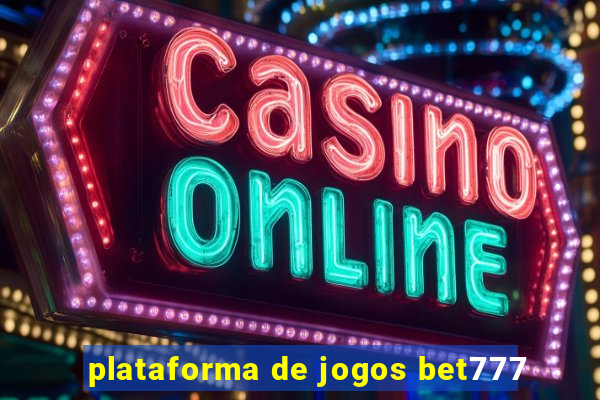 plataforma de jogos bet777