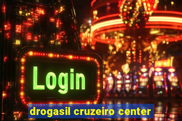 drogasil cruzeiro center