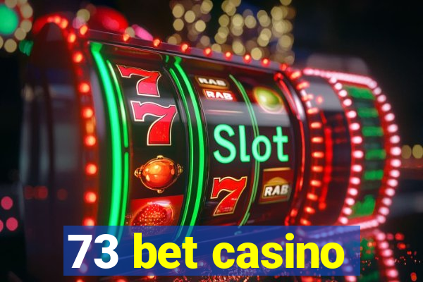 73 bet casino