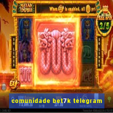 comunidade bet7k telegram