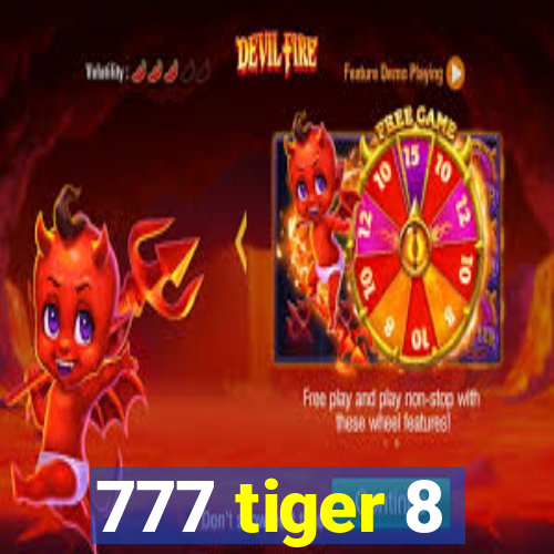 777 tiger 8