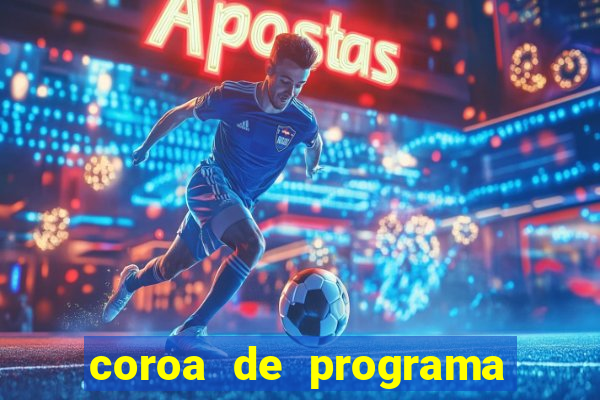 coroa de programa em santos