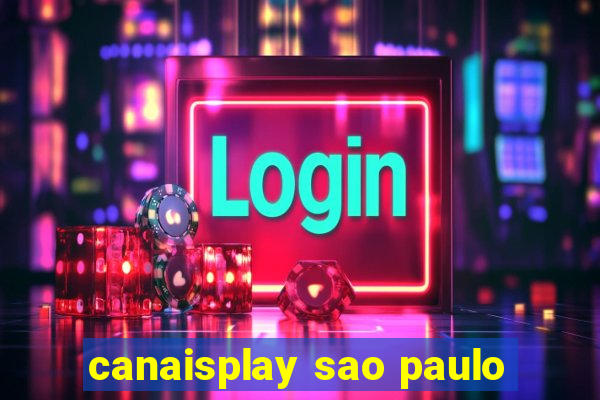 canaisplay sao paulo